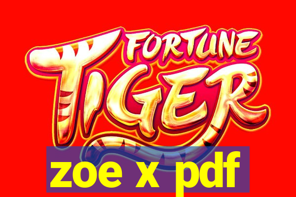zoe x pdf